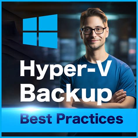 hyper-v backup best practices|How to Choose the Right Hyper.